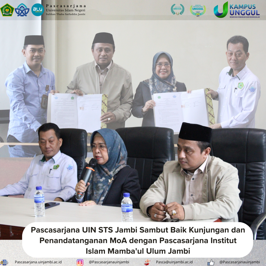Pascasarjana UIN STS Jambi Sambut Baik Kunjungan dan Penandatanganan MoA dengan Pascasarjana Institut Islam Mamba’ul Ulum Jambi