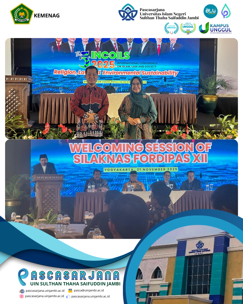 Pascasarjana UIN STS Jambi Hadiri SILAKNAS FORDIPAS XII dan INCOILS V: Komitmen Penguatan Mutu Pascasarjana PTKIN