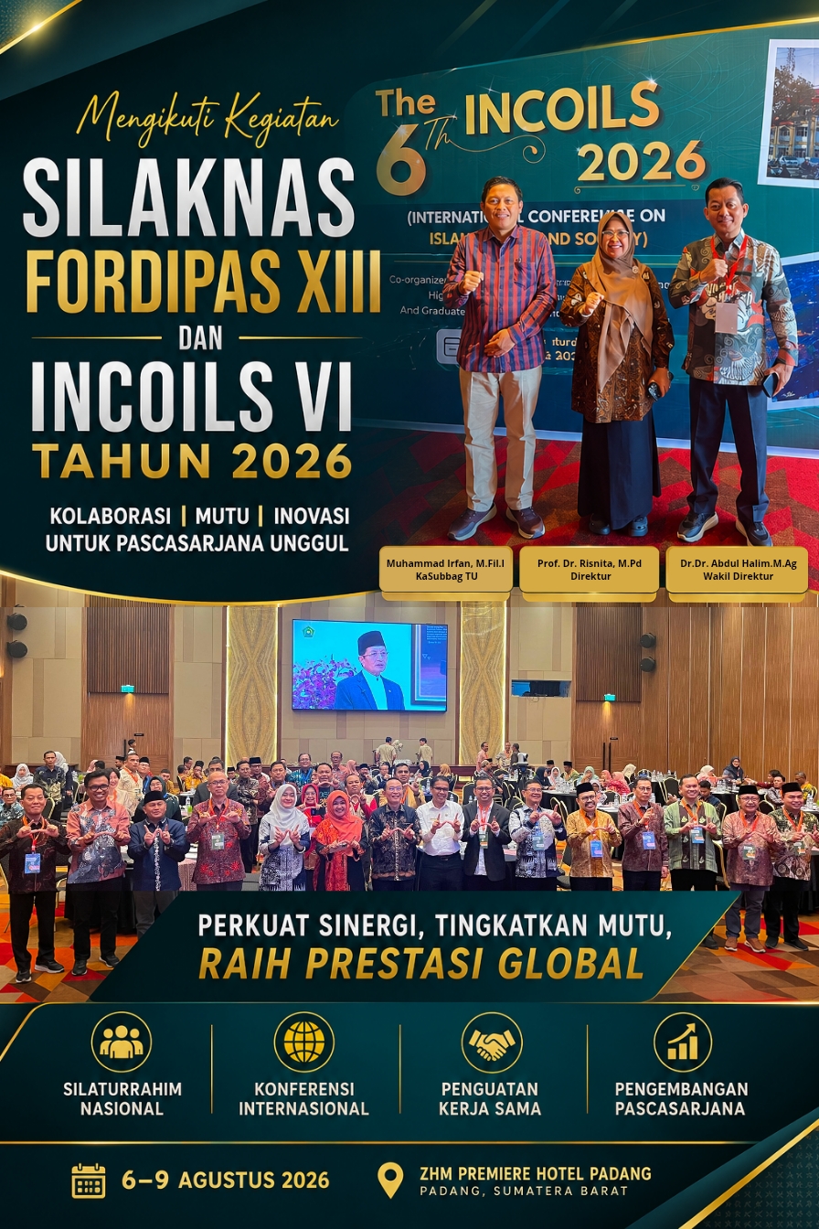Perkuat Kolaborasi dan Mutu Akademik, Pimpinan Pascasarjana UIN STS Jambi Hadiri SILAKNAS FORDIPAS XIII dan INCOILS VI Tahun 2026